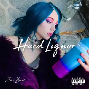 Jaira Burns - Hard Liquor